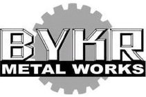 BYKR METAL WORKS