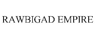 RAWBIGAD EMPIRE