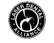 LASER DENTAL * ALLIANCE *