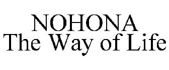 NOHONA THE WAY OF LIFE