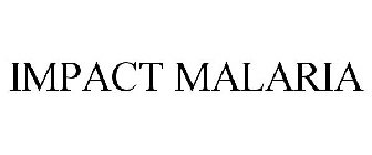 IMPACT MALARIA