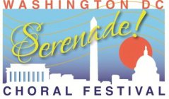 SERENADE! WASHINGTON DC CHORAL FESTIVAL