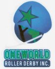 ONEWORLD ROLLER DERBY INC.