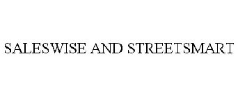 SALESWISE AND STREETSMART