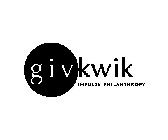 GIVKWIK IMPULSE PHILANTHROPY