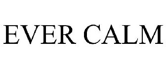 EVER CALM