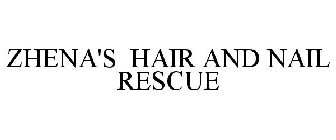 ZHENA'S HAIR AND NAIL RESCUE