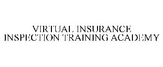 VIRTUAL INSURANCE INSPECTION TRAINING ACADEMY