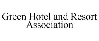 GREEN HOTEL AND RESORT ASSOCIATION