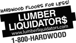 HARDWOOD FLOORS FOR LESS! LUMBER LIQUIDATOR$ WWW.LUMBERLIQUIDATORS.COM 1-800-HARDWOOD