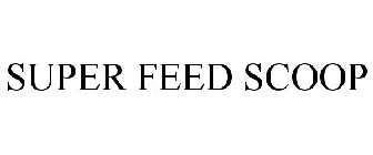 SUPER FEED SCOOP