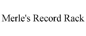 MERLE'S RECORD RACK