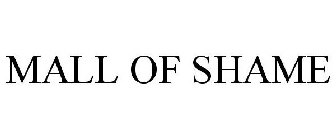 MALL OF SHAME