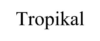 TROPIKAL