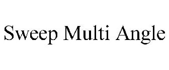 SWEEP MULTI ANGLE