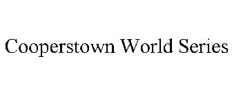 COOPERSTOWN WORLD SERIES