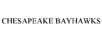 CHESAPEAKE BAYHAWKS