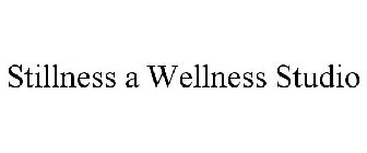 STILLNESS A WELLNESS STUDIO