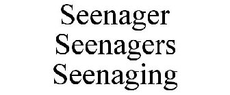 SEENAGER SEENAGERS SEENAGING