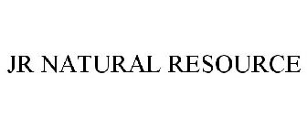 JR NATURAL RESOURCE