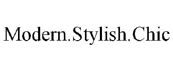 MODERN.STYLISH.CHIC