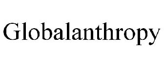 GLOBALANTHROPY