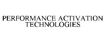 PERFORMANCE ACTIVATION TECHNOLOGIES