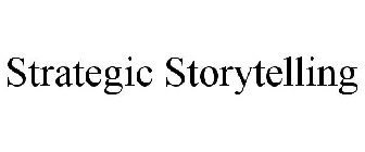 STRATEGIC STORYTELLING