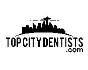 TOP CITY DENTISTS .COM