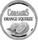 CORSAIRS ORANGE SQUEEZE