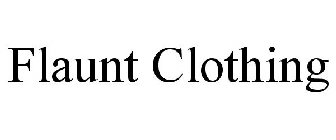 FLAUNT CLOTHING