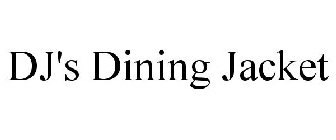 DJ'S DINING JACKET