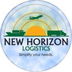 NEW HORIZON LOGISTICS SIMPLIFY YOUR NEEDS