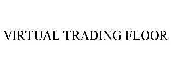 VIRTUAL TRADING FLOOR