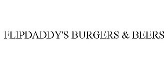 FLIPDADDY'S BURGERS & BEERS