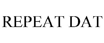 REPEAT DAT