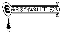 EARSONALITIES