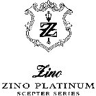 Z ZINO ZINO PLATINUM SCEPTER SERIES