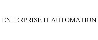 ENTERPRISE IT AUTOMATION