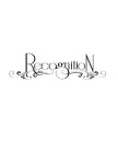 RECOGNITION