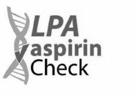 LPA ASPIRIN CHECK