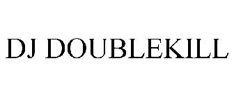 DJ DOUBLEKILL