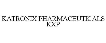 KATRONIX PHARMACEUTICALS KXP