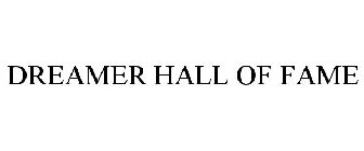 DREAMER HALL OF FAME