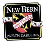 NEW BERN NORTH CAROLINA 300 YEARS 1710 2010