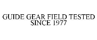 GUIDE GEAR FIELD TESTED SINCE 1977