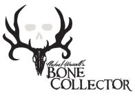 MICHAEL WADDELL'S BONE COLLECTOR