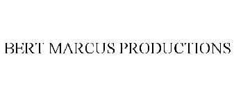 BERT MARCUS PRODUCTIONS