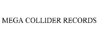 MEGA COLLIDER RECORDS