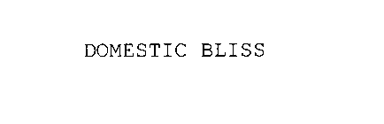 DOMESTIC BLISS